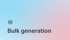 Bulk generation